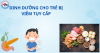 Dinh dưỡng cho trẻ bị viêm tụy cấp